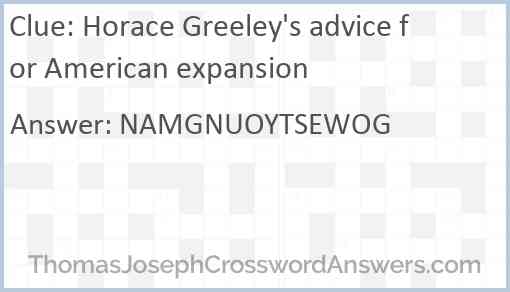 Horace Greeley's advice for American expansion Answer