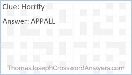 Horrify crossword clue ThomasJosephCrosswordAnswers com