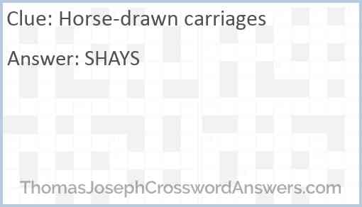 Horse-drawn carriages Answer