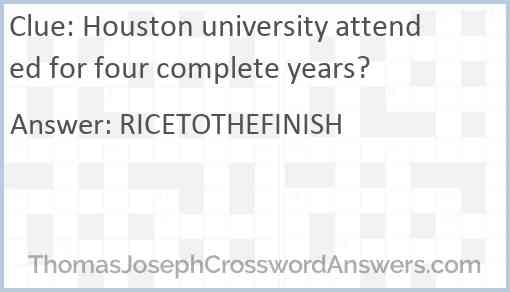 Houston university attended for four complete years? Answer