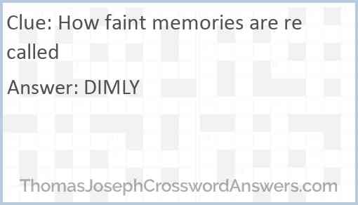 How faint memories are recalled Answer