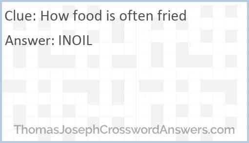 How food is often fried Answer