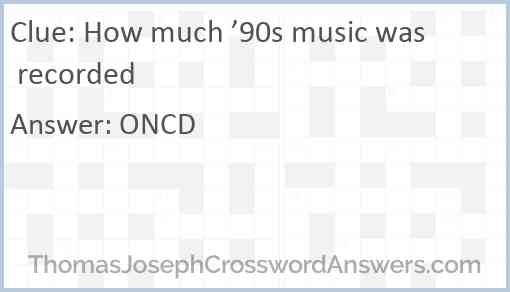 How much ’90s music was recorded Answer