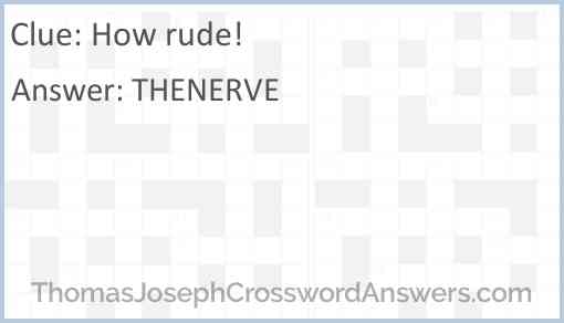 “How rude!” Answer