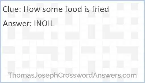 How some food is fried Answer