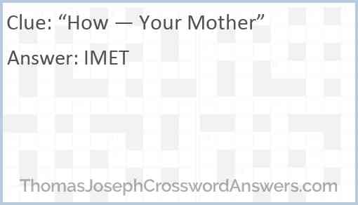 “How — Your Mother” Answer