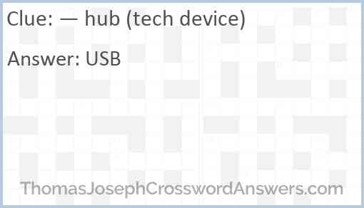 — hub (tech device) Answer