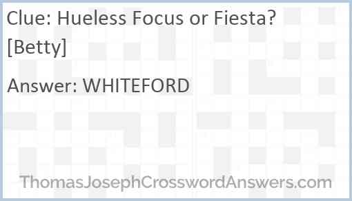 Hueless Focus or Fiesta? [Betty] Answer