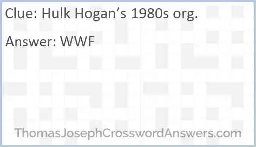 Hulk Hogan’s 1980s org. Answer