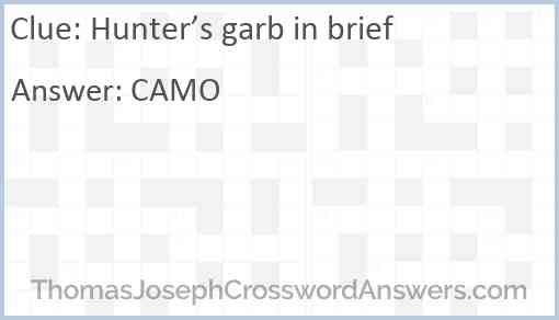 Hunter’s garb in brief Answer