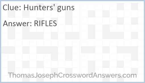Hunters’ guns Answer