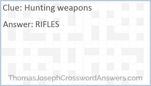 Hunting weapons Answer