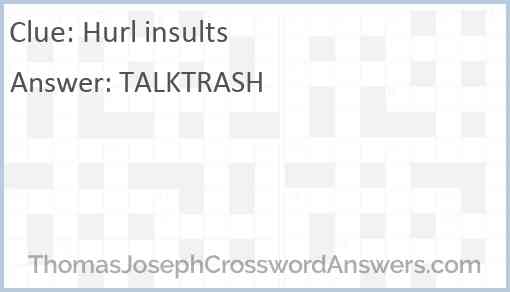 Hurl insults Answer