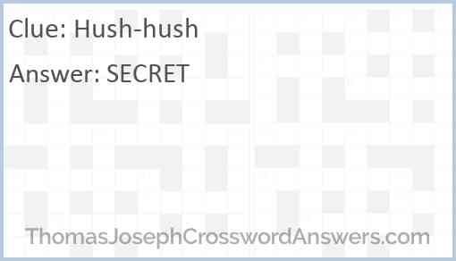 Hush-hush Answer