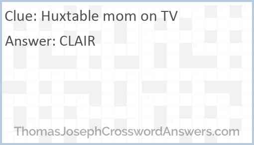 Huxtable mom on TV Answer