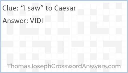 “I saw” to Caesar Answer
