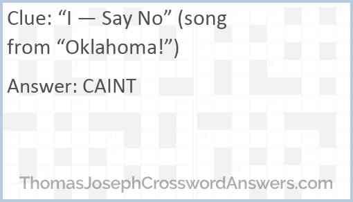 “I — Say No” (song from “Oklahoma!”) Answer