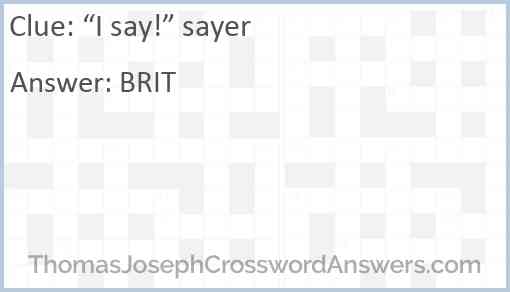 “I say!” sayer Answer