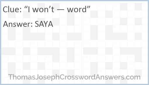 “I won’t — word” Answer