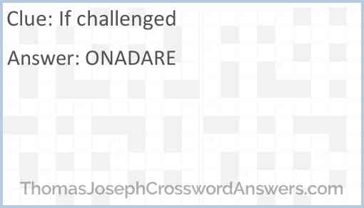 If challenged Answer