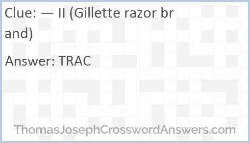 — II (Gillette razor brand) Answer