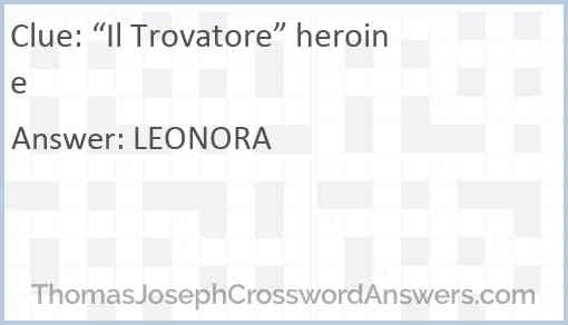 “Il Trovatore” heroine Answer