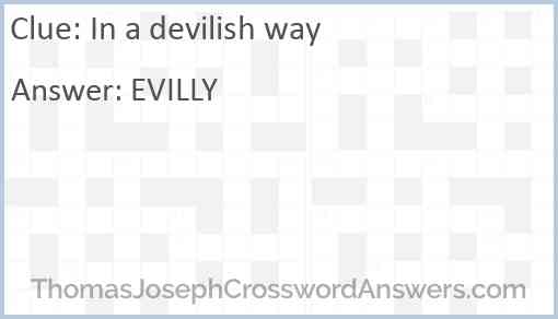 In a devilish way Answer