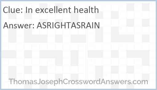 In excellent health Answer