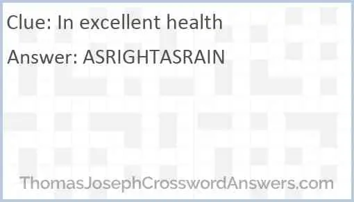 In excellent health Answer