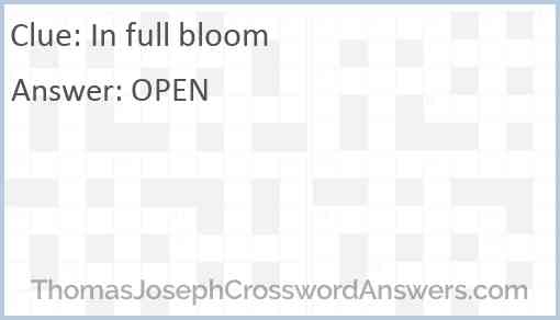 In full bloom Answer