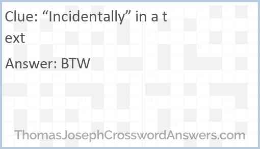 “Incidentally” in a text Answer