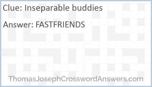 Inseparable buddies Answer