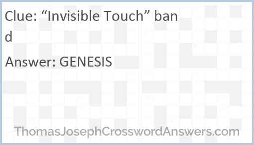 “Invisible Touch” band Answer