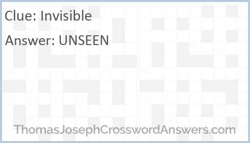 Invisible crossword clue ThomasJosephCrosswordAnswers com