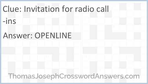 Invitation for radio call-ins Answer
