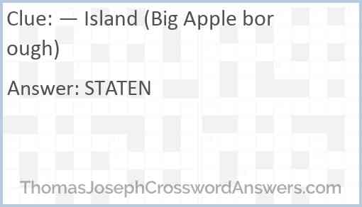 — Island (Big Apple borough) Answer
