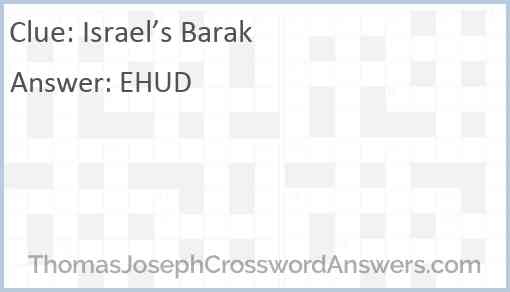 Israel s Barak crossword clue ThomasJosephCrosswordAnswers com