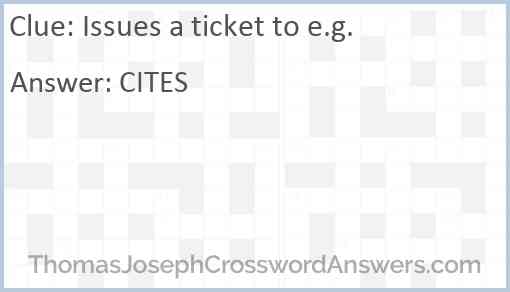 Issues a ticket to e.g. Answer