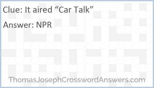 It aired “Car Talk” Answer