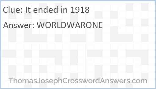 It ended in 1918 Answer