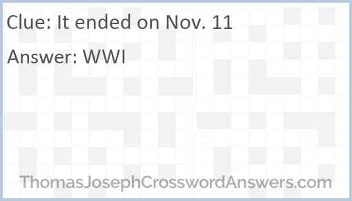It ended on Nov. 11 Answer