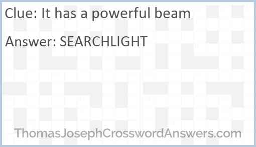 It has a powerful beam Answer