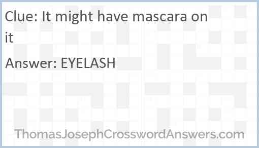 It might have mascara on it Answer