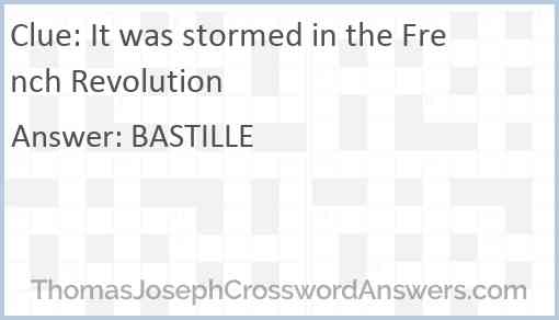 It was stormed in the French Revolution Answer