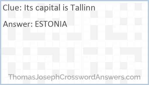 Its capital is Tallinn Answer