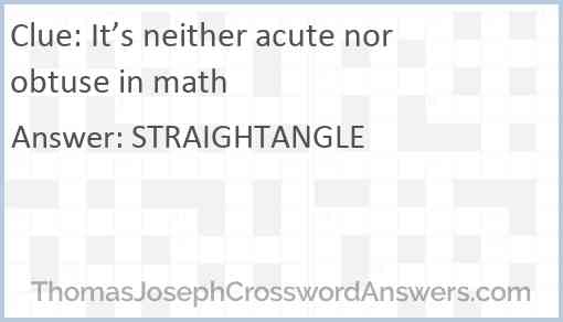 It’s neither acute nor obtuse in math Answer