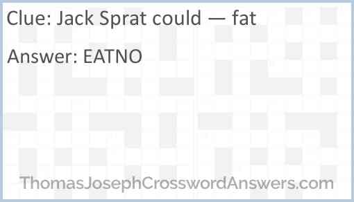 “Jack Sprat could — fat” Answer