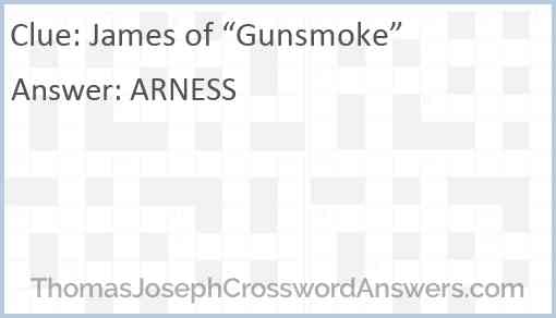 James of “Gunsmoke” Answer