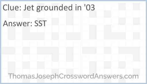 Jet grounded in '03 Answer