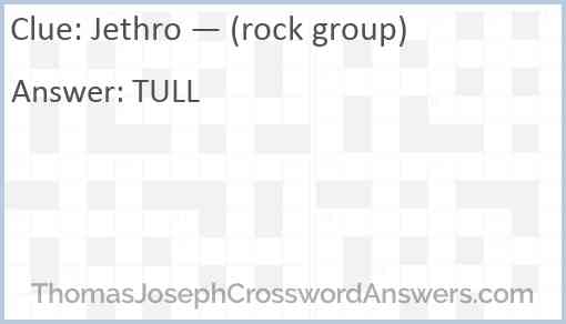 Jethro — (rock group) Answer